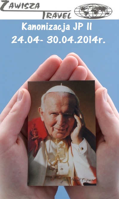 KANONIZACJA JANA PAWŁA II! WYJAZD DO WŁOCH!